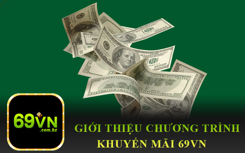 Giới Thiệu Chương Trình Khuyến Mãi 69VN