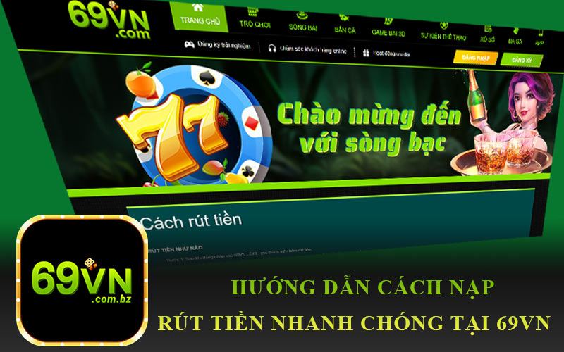 Hướng dẫn cách nạp và rút tiền nhanh chóng tại 69VN