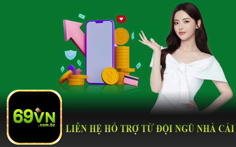 Liên Hệ Hỗ Trợ Từ Đội Ngũ Nhà Cái